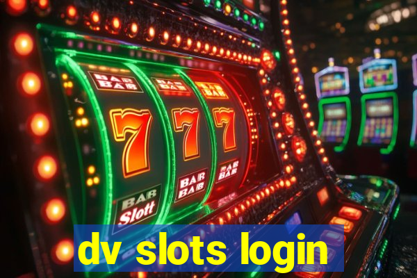 dv slots login